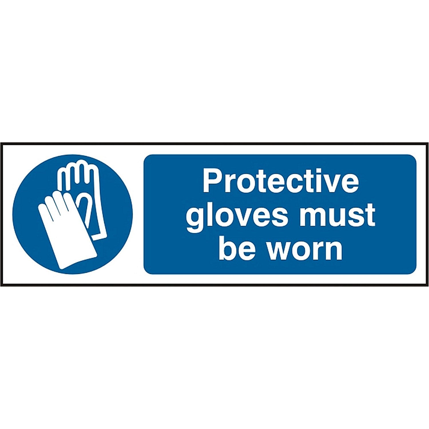 B-Safe Protective Gloves Must Be Worn Sign, 300x100mm, PVC, Pack of 5