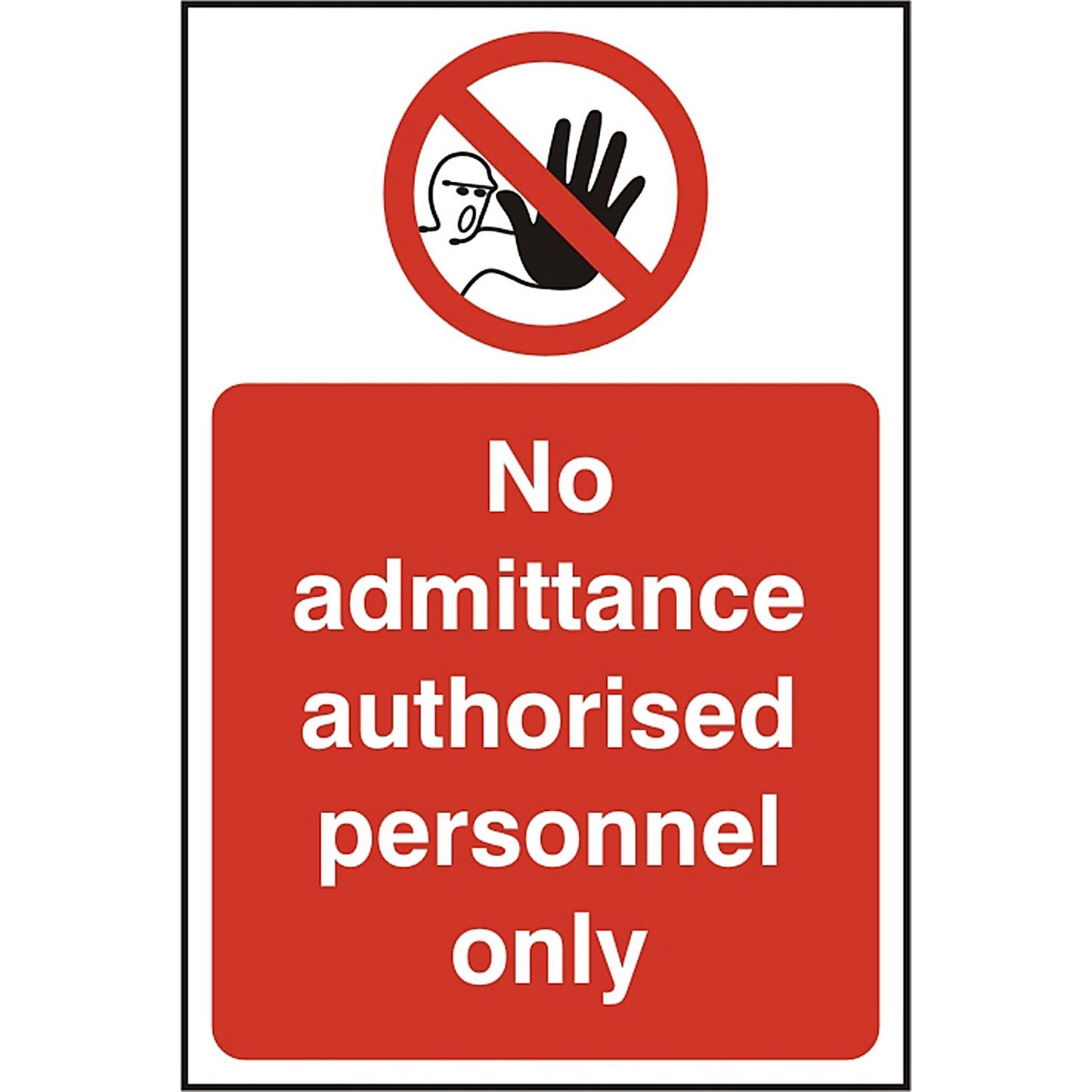 B-Safe No Admittance Authorised Only Sign 200x300mm, Self Adhesive, Pack of 5